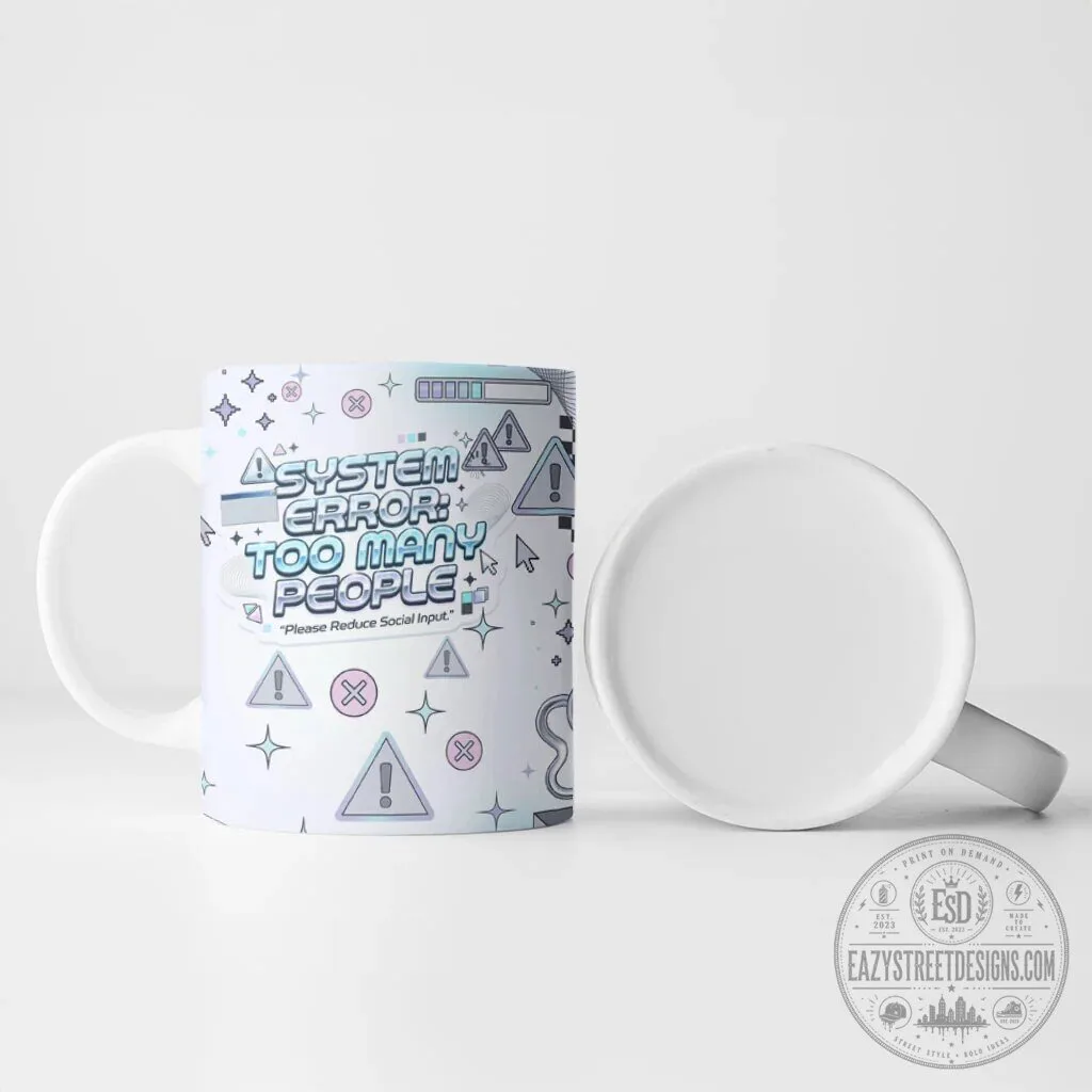 System Error Too Many People Y2K Retro Computer Interface Ceramic Coffee Mug 10 System Error Too Many People Y2K Retro Computer Interface Ceramic Coffee Mug