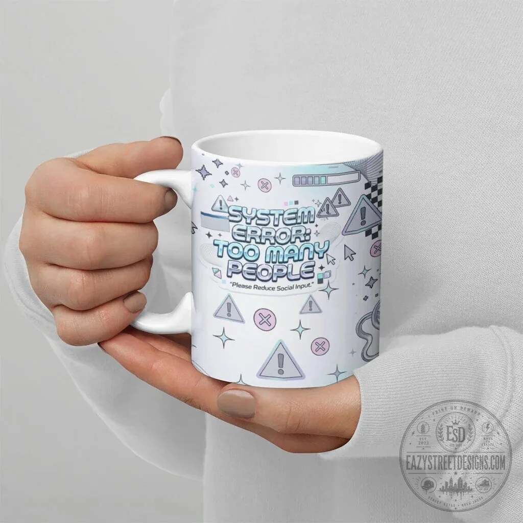 System Error Too Many People Y2K Retro Computer Interface Ceramic Coffee Mug 13 System Error Too Many People Y2K Retro Computer Interface Ceramic Coffee Mug